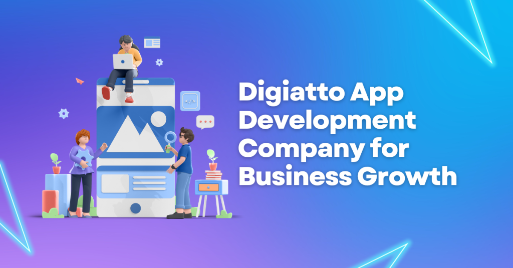 Digiatto App Development Company for Business Growth